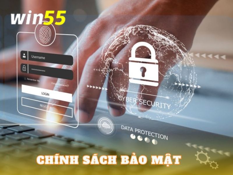 Chính sách bảo mật WIN55 xác thực mọi thông tin